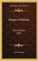 Glimpses Of Bohemia