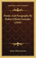 Poems And Paragraphs By Robert Elliott Gonzales (1918): (English)