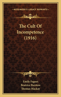 The Cult Of Incompetence (1916)