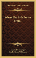 Where The Path Breaks (1916): (English)