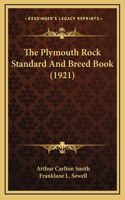 Plymouth Rock Standard And Breed Book (1921)