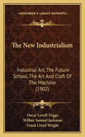 The New Industrialism