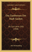 Zunftwesen Der Stadt Aachen