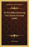 De Wereldbeschouwing Van Charles Secretan (1906)