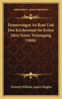 Erinnerungen An Rom Und Den Kirchenstaat Im Ersten Jahre Seiner Verjungung (1848)