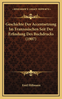 Geschichte Der Accentsetzung Im Franzosischen Seit Der Erfindung Des Buchdrucks (1907)