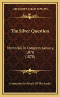 The Silver Question