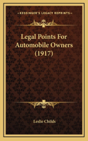 Legal Points For Automobile Owners (1917)