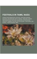 Festivals in Tamil Nadu: Erwadi Santhanakoodu Festival, Karthikai Deepam, Keddaso, Mahamaham, Mattu Pongal, Panguni Uthiram, Santhanakoodu Fest