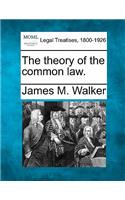 theory of the common law.