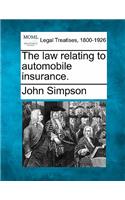 The Law Relating to Automobile Insurance.