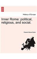 Inner Rome: Political, Religious, and Social.