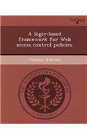 A Logic-Based Framework for Web Access Control Policies