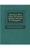 Memorie Della Classe Di Scienze Morali, Storiche E Filologiche...