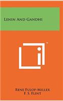 Lenin and Gandhi