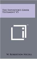 The Expositor's Greek Testament V5