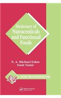 Dictionary of Nutraceuticals and Functional Foods. Functional Foods Ands Nutraceuticals Series.
