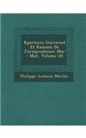 R Pertoire Universel Et Raisonn de Jurisprudence: Mar - Mot, Volume 20