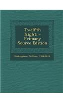 Twelfth Night; - Primary Source Edition: (English)