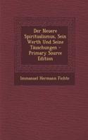 Der Neuere Spiritualismus, Sein Werth Und Seine Tauschungen