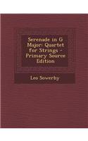 Serenade in G Major: Quartet for Strings - Primary Source Edition(91)