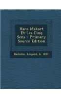 Hans Makart Et Les Cinq Sens - Primary Source Edition