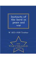 Instincts of the Herd in Peace and War - War College Series