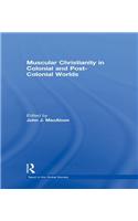Muscular Christianity and the Colonial and Post-Colonial World