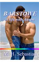 Barstowe: A Life with Aaron