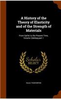 History of the Theory of Elasticity and of the Strength of Materials: From Galilei to the Present Time, Volume 2, part 1(English)