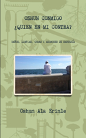 Oshun Conmigo Quien En Mi Contra: (Spanish)