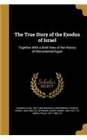 The True Story of the Exodus of Israel