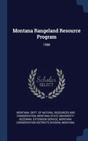 Montana Rangeland Resource Program: 1986