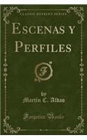 Escenas Y Perfiles (Classic Reprint)