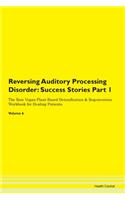Reversing Auditory Processing Disorder: