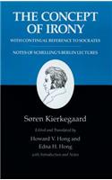 Kierkegaard's Writings, II: The Concept of Irony, with Continual Reference to Socrates/Notes of Schelling's Berlin Lectures(2 Kierkegaard's Writings)