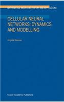Cellular Neural Networks: Dynamics and Modelling