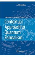 Contextual Approach to Quantum Formalism
