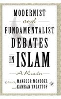 Modernist and Fundamentalist Debates in Islam: A Reader