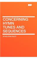 Concerning Hymn Tunes and Sequences