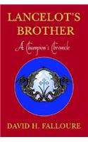 Lancelot's Brother: A Champions Chronicle