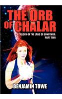 Orb of Chalar: A Trilogy of the Land of Donothor: Part Two