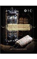 Reading and Understanding the Old Testament: The Foundation of Judaism, Christianity, and Islam