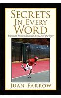 Secrets in Every Word: Ultimate Tennis Success for Any Level of Player(English)
