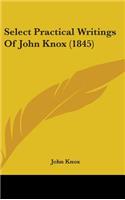 Select Practical Writings Of John Knox (1845)