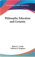 Philosophy, Education and Certainty