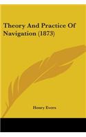 Theory And Practice Of Navigation (1873)