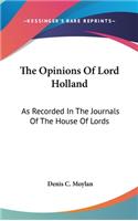 The Opinions Of Lord Holland