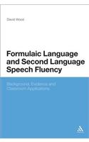 Formulaic Language and Second Language Speech Fluency
