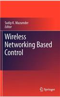 Wireless Networking Based Control